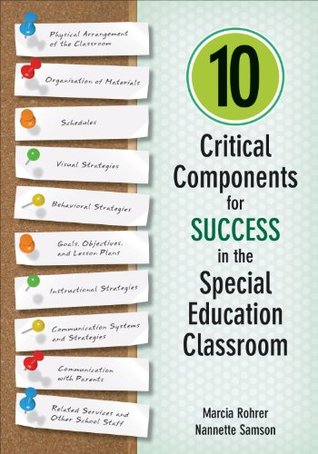 Read Online 10 Critical Components for Success in the Special Education Classroom - Marcia W. Rohrer file in ePub