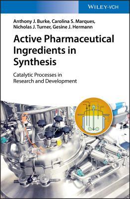 Download Catalytic Processes for API Synthesis: From Laboratory to Industry - Anthony J Burke | PDF