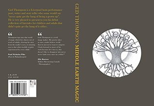 Read Middle Earth Magic: A Collection of Magical Fairy Tales for Adults and Children Alike - Ged Thompson file in PDF