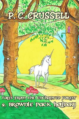 Download Tales from the Enchanted Forest: Brownie Pack Holiday - P C Crussell | PDF