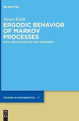 Read Ergodic Behavior of Markov Processes: With Applications to Limit Theorems - Alexei Kulik | PDF