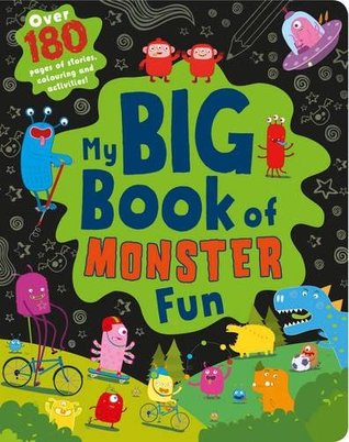 Read Online My Big Book of Monster Fun: Over 180 Pages of Stories, Colouring and Activities! - Parragon Books | PDF