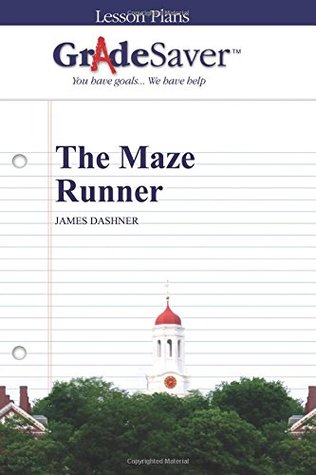 Read GradeSaver (TM) Lesson Plans: The Maze Runner - Susan Romberg | ePub