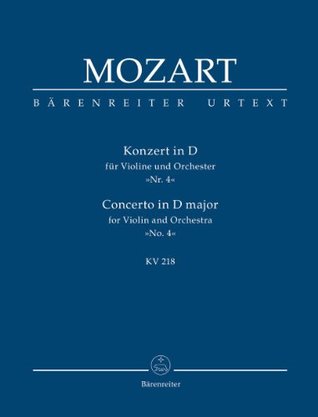 Full Download Mozart: Violin Concerto No. 4 in D Major, K. 218 [Study Score] - Wolfgang Amadeus Mozart | ePub