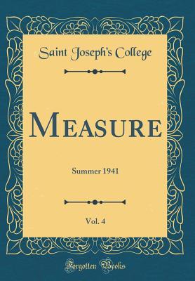 Download Measure, Vol. 4: Summer 1941 (Classic Reprint) - Saint Joseph's College | PDF
