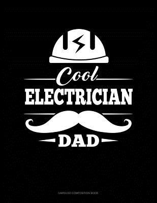 Read Online Cool Electrician Dad: Unruled Composition Book -  file in ePub