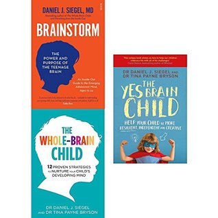 Read Brainstorm, whole brain child and yes brain child 3 books collection set - Daniel J. Siegel file in ePub