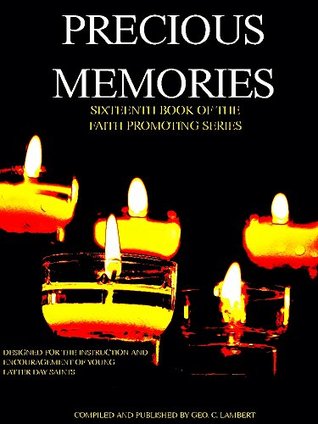 Full Download Precious Memories: Sixteenth Book of the Faith Promoting Series - Various file in ePub