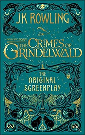 Read Online Fantastic Beasts: The Crimes of Grindelwald - The Original Screenplay - J.K. Rowling | ePub