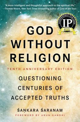 Read Online God Without Religion: Questioning Centuries of Accepted Truths - Sankara Saranam file in PDF