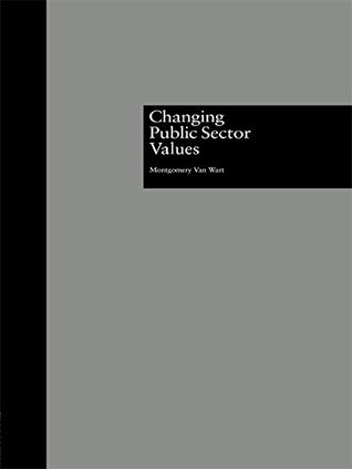 Read Online Changing Public Sector Values (Garland Reference Library of Social Science) - Montgomery Van Wart file in ePub