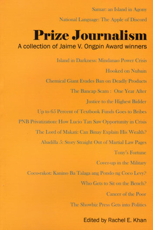 Download Prize journalism : A collection of Jaime V. Ongpin Award Winners - Rachel E. Khan | ePub