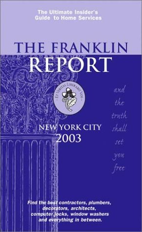 Read The Franklin Report, New York City 2003: The Insider's Guide to Home Services - Elizabeth Franklin | PDF