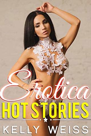 Download Erotica Hot Stories: Adult Taboo Dirty Explicit Rough Collection - Kelly Weiss | ePub