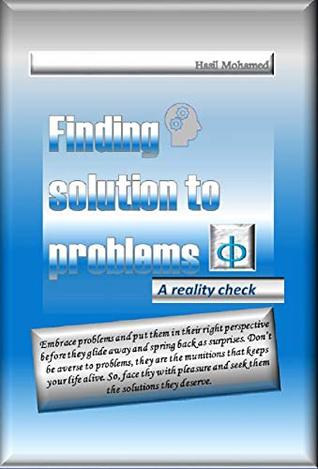 Full Download Finding Solution To Problems: A reality Check - Hasil Mohamed | ePub