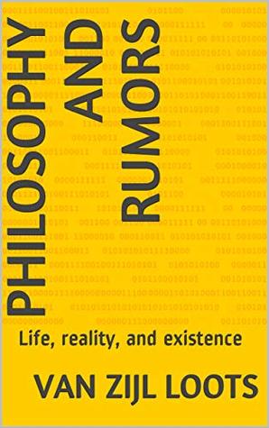 Download Philosophy and rumors: Life, reality, and existence - Van Zijl Loots file in ePub