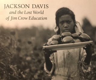 Download Jackson Davis and the Lost World of Jim Crow Education - University of Virginia file in ePub