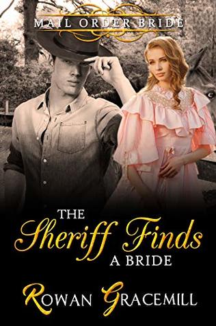 Full Download Mail Order Bride: The Sheriff Finds a Bride (Historical Western Romance) - Rowan Gracemill file in ePub