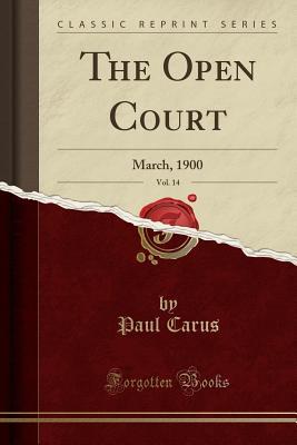 Download The Open Court, Vol. 14: March, 1900 (Classic Reprint) - Paul Carus file in ePub