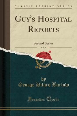 Download Guy's Hospital Reports, Vol. 4: Second Series (Classic Reprint) - George Hilaro Barlow | ePub