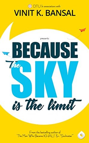 Download Because The Sky Is The Limit: Every Dream Has Wings - Vinit K. Bansal | ePub