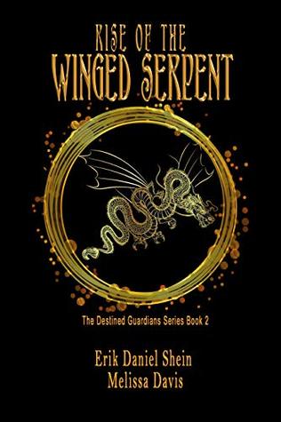 Download Rise of the Winged Serpent (The Destined Guardian Series Book 2) - Erik Daniel Shein | PDF