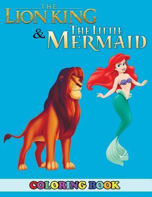 Read Online The Lion King and the Little Mermaid Coloring Book: 2 in 1 Coloring Book for Kids and Adults, Activity Book, Great Starter Book for Children with Fun, Easy, and Relaxing Coloring Pages - Angela Westfild | PDF