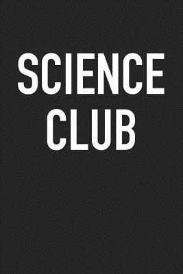 Read Science Club: A 6x9 Inch Matte Softcover Journal Notebook with 120 Blank Lined Pages -  file in PDF