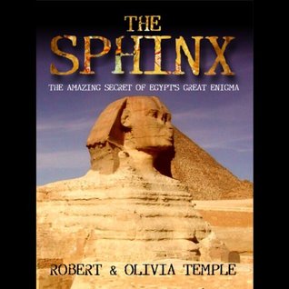 Full Download The Sphinx: The Amazing Secret of Egypt's Great Enigma - Robert Temple file in PDF