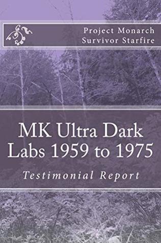 Read MK Ultra Dark Labs: 1959-1975 Testimonial Report - A. Starfire | PDF