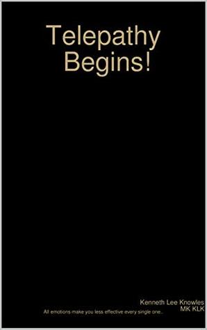 Read Online Telepathy Begins! (Telepathic warfare Book 1) - Kenneth Knowles | PDF