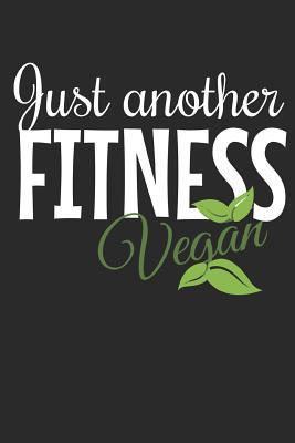 Read Just Another Fitness Vegan: A 6x9 Dotgrid Notebook for Your Workouts -  file in PDF