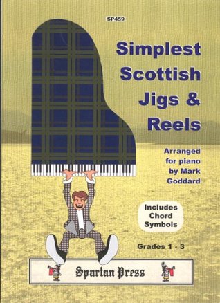 Read Online Simplest Scottish Jigs & Reels for Solo Piano - Arr: Goddard Traditional file in PDF