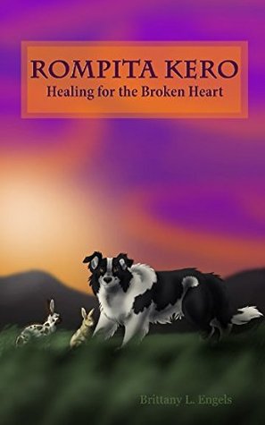 Download Rompita Kero *Character Cover Edition*: Healing for the Broken Heart (Warriors of the Kero) - Brittany L. Engels file in ePub