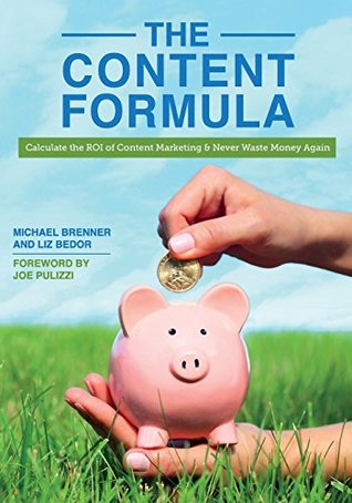 Download The Content Formula: Calculate the ROI of Content Marketing & Never Waste Money Again - Michael Brenner file in ePub