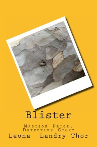 Read Online Blister: Madison Price Detective Story (Two For The Show Book 2) - Leona Landry Thor | ePub