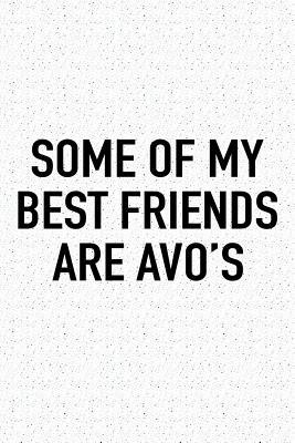 Download Some of My Best Friends Are Avo's: A 6x9 Inch Matte Softcover Journal Notebook with 120 Blank Lined Pages and a Funny Foodie Cover Slogan -  file in ePub