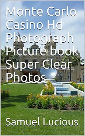Download Monte Carlo Casino Hd Photograph Picture book Super Clear Photos - Samuel Lucious | ePub