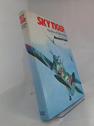 Download Sky Tiger: Story of Group Captain Sailor Malan, DSO DFC - Norman Franks file in ePub