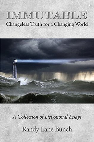 Read Immutable: Changeless Truth for Changing World - Randy Lane Bunch | ePub