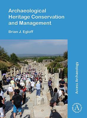 Read Archaeological Heritage Conservation and Management - Brian J Egloff | ePub