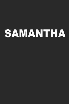 Download Samantha: The Perfect Personalized Blank Lined Notebook Journal Diary for Anyone Named Samantha - Your Name Here file in PDF