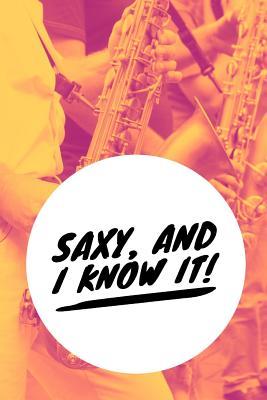 Read Online Saxy and I Know It: Saxophone Journal for Sax Players - Holly Maye file in ePub