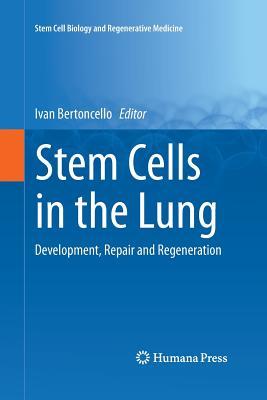 Read Stem Cells in the Lung: Development, Repair and Regeneration - Ivan Bertoncello | ePub