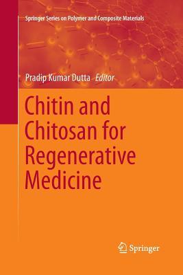 Download Chitin and Chitosan for Regenerative Medicine - Pradip Kumar Dutta file in ePub