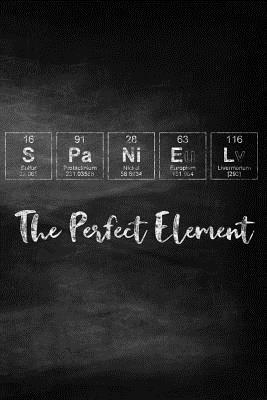 Read Online Spaniel the Perfect Element: Chalkboard Style Periodic Table Inspired Matte Soft Cover Notebook Journal to Write In. 120 Dog Themed Pages for Writing and Sketching -  | ePub