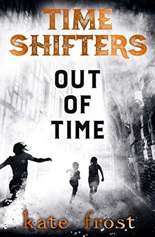 Read Online Time Shifters: Out of Time: (Time Shifters Book 3) - Kate Frost file in PDF