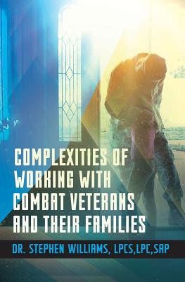 Download Complexities of Working with Combat Veterans and Their Families - Dr Stephen Williams file in PDF