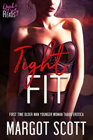 Download Tight Fit: First Time Older Man Younger Woman Taboo Erotica (Come Inside Book 3) - Margot Scott file in ePub