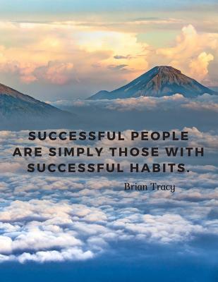 Read Successful people are simply those with successful habits.: 110 Lined Pages Motivational Notebook With Quote By Brian Tracy - Score Your Goal | PDF